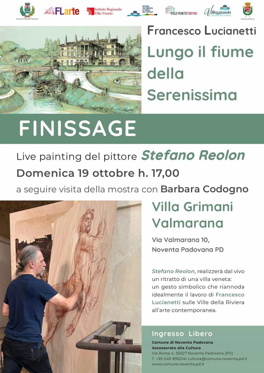 Live Painting di Stefano Reolon: ritratto di Villa Veneta Potrebbe essere un'immagine raffigurante il seguente testo "ನేಮಮೆ S 3wthtr FLarte Istituto Regionale Ville ville Vencte おただ ப Ccu ATEPIa IEVILEVERETEFORYOU ILLEVENETEFORYDU ወ ilegglando Ponaaghitsi Francesco Lucianetti Lungo il fiume della Serenissima FINISSAGE Live painting del pittore Stefano Reolon Domenica 19 ottobre h. 17,00 a seguire visita della mostra con Barbara Codogno Villa Grimani Valmarana Via Valmarana 10, Noventa Padovana PD vivo Stefano Reolon, realizzerà un ritratto una villa veneta: un gesto simbolico che riannoda idealmente lavoro di Francesco Lucianetti sulle Ville della Riviera all'arte contemporanea Ingresso Libero Comune Noventa Padovana Assessorato 35027 Noventa Padevana IPD) T. 895214 culturatcomune.ncventa.pd.t www.comune.noventa.po.i"