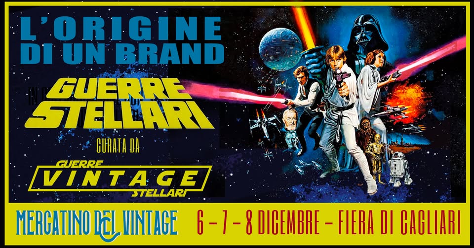 Evento L’origine Del Brand – Guerre Stellari Locandina L’origine Del Brand – Guerre Stellari - da sabato 6 dicembre - lunedì 8 dicembre 2025 ore 10:00 ore 20:00