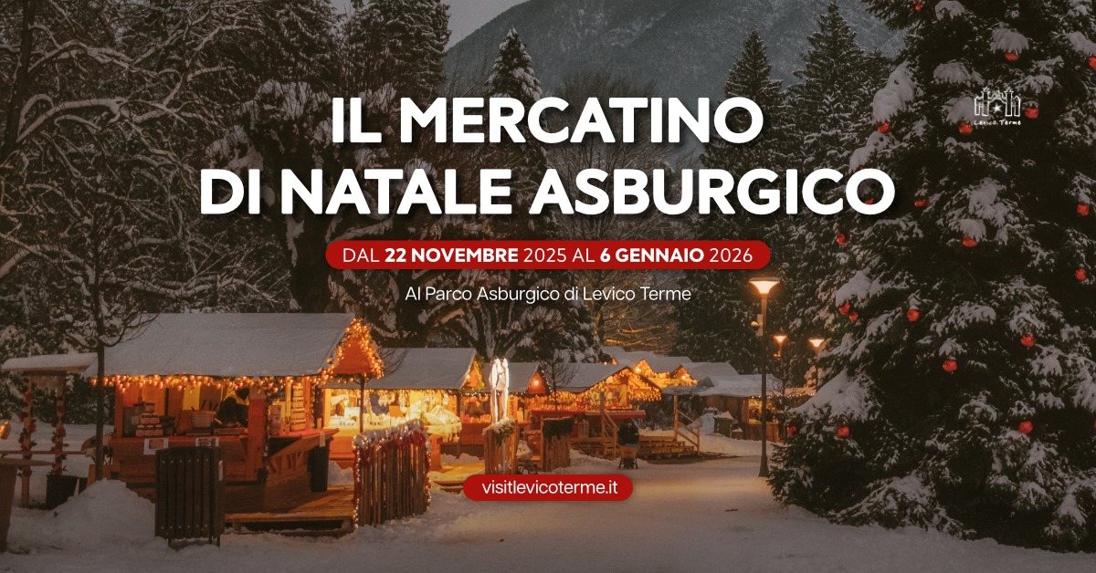 Evento Mercatino di Natale Asburgico Locandina Mercatino di Natale Asburgico - da sabato 22 novembre 2025 - martedì 6 gennaio 2026 ore 10:00 ore 19:00