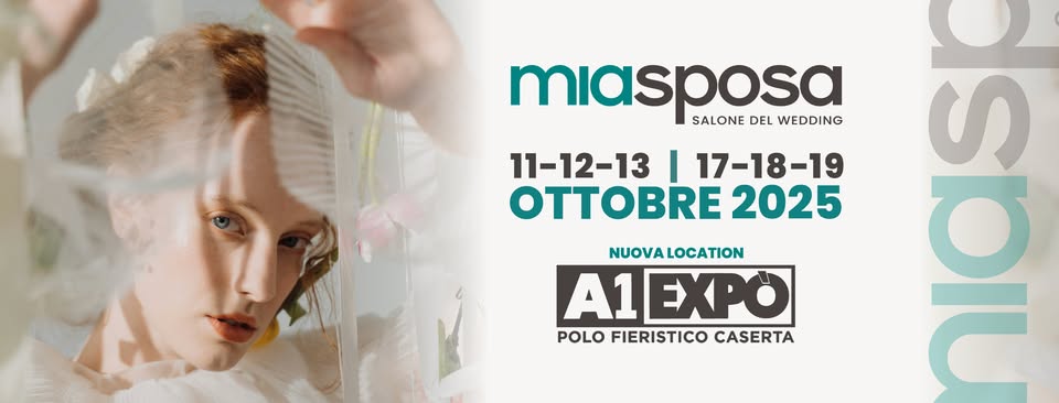 Evento Mia Sposa Locandina Mia Sposa - da sabato 11 ottobre - domenica 19 ottobre 2025 ore 16:30 ore 22:00