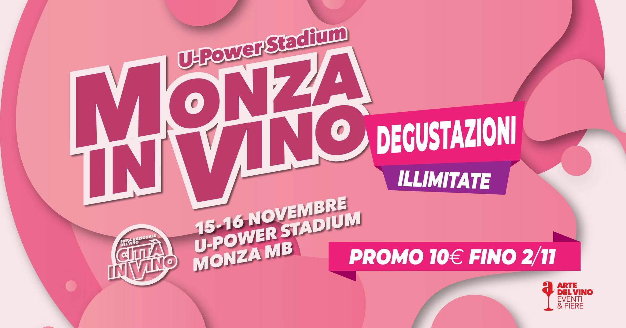 MONZA IN VINO Potrebbe essere un contenuto grafico raffigurante il seguente testo "MOA U-Power Stadium IN VINO DEGUSTAZIONI ILLIMITATE 15-16NOVEMBRE 15-16 NOVEMBRE STADIUM CIITA U-POWER MB INVINO MONZA PROMO 10€ FINO 2/11 ARTE DEL EVEN VINO ร &FIERE"