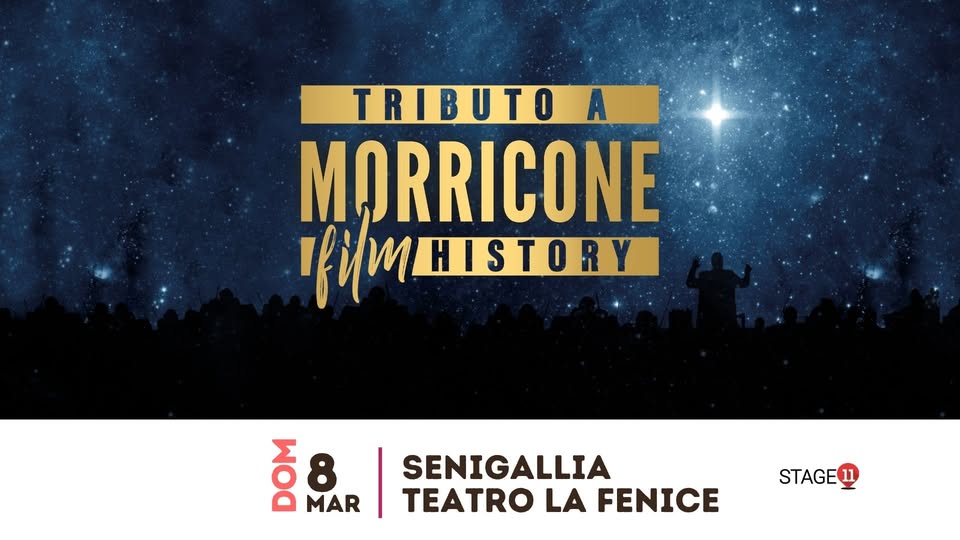 Evento Morricone Film History SENIGALLIA (AN), Teatro La Fenice Locandina Morricone Film History SENIGALLIA (AN), Teatro La Fenice - domenica 8 marzo ore 17:00 - 19:00