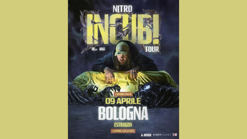 Evento NITRO live 11.04.2026 – TPO – Bologna Locandina NITRO live 11.04.2026 – TPO – Bologna - giovedì 9 aprile ore 21:00 - 23:00