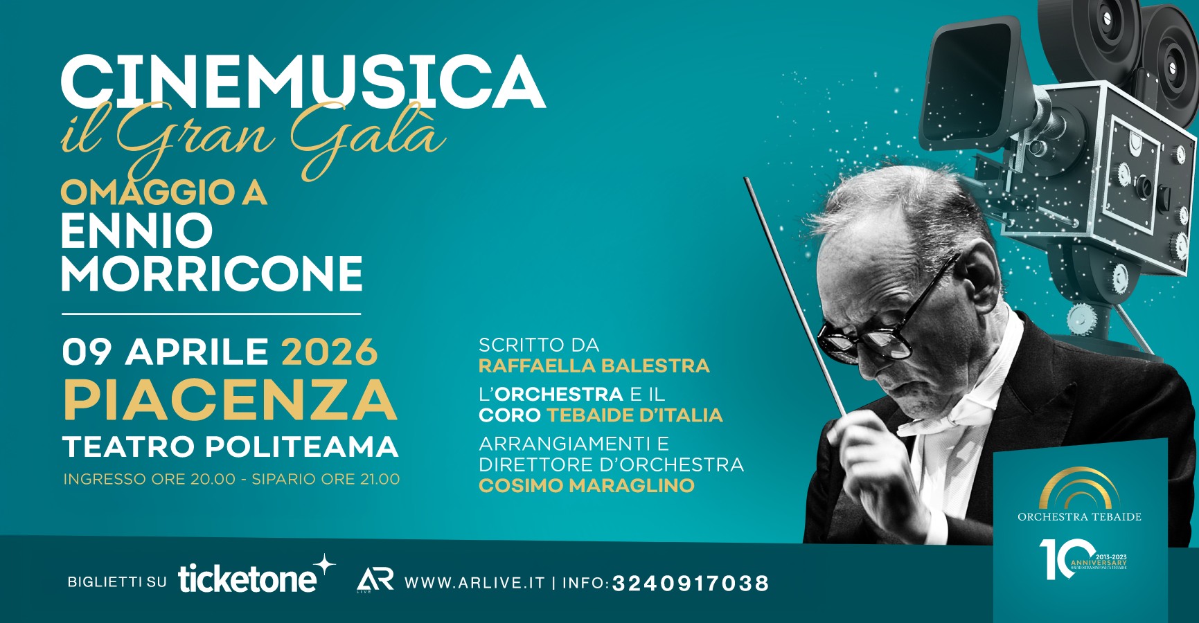 Omaggio a Ennio Morricone – Piacenza, Teatro Politeama 9 aprile 2026 Orchestra Tebaide Potrebbe essere un'immagine raffigurante tromba, clarinetto e il seguente testo "CINEMUSICA OMAGGIOA Gran Gran Gala ENNIO MORRICONE 09 APRILE 2026 PIACENZA TEATRO POLITEAMA INGRESSO ORE 20.00 IPARIO ORE 21.00 SCRITTO DA RAFFAELLA BALESTRA L'ORCHESTRA| EIL CORO TEBAIDE D'ITALIA ARRANGIAMENTI E DIRETTORED'ORCHESTRA DIRETTORE D'ORCHESTRA COSIMO MARAGLINO BIGLIETTISU ticketone AR WWW.ARLIVE.IT IVE.IT|INFO:3240917038 INFO: 3240917038 ORCHESTRA ORCHESTRATEBAIDE TEBAIDE 10"
