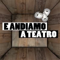 Foto di E andiamo a Teatro