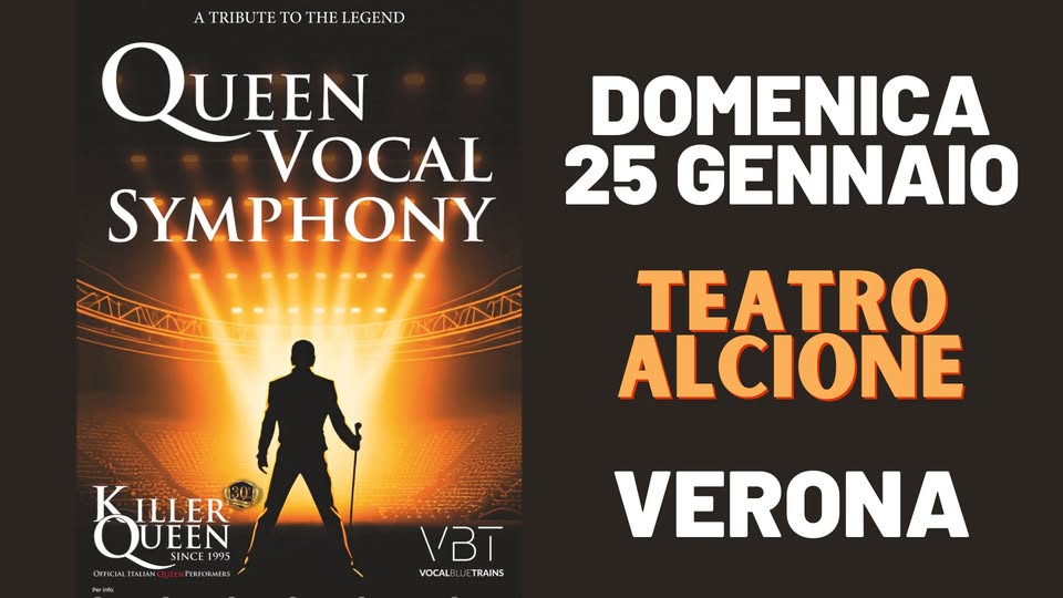 Potrebbe essere un'immagine raffigurante il seguente testo "ATRIBUTETOTHELEGEND THELEGEND ATRIBUTE IO QUEEN VOCAL SYMPHONY DOMENICA 25 GENNAIO TEATRO ALCIONE QUEER U QUEEN KTLER ILLER INCE SINCE199 1995 1995 TEFOEMERS VBT VOCALRILETRAINS TRAINS VOCALE VERONA"