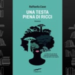 Raffaella Case presenta “Una testa piena di ricci”, Corbaccio Editore Raffaella Case presenta “Una testa piena di ricci”, Corbaccio Editore a Milano (MI) il 20 ottobre 2025