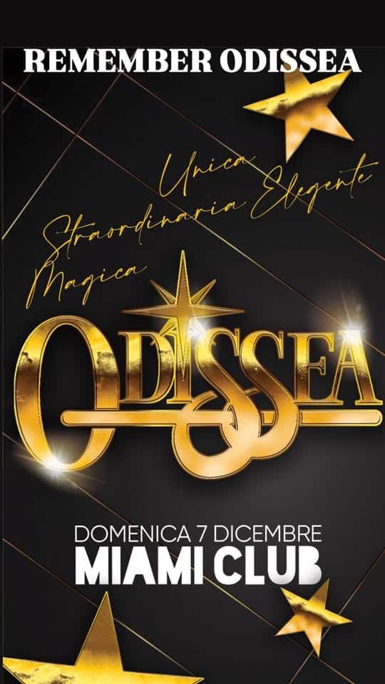 REMEMBER ODISSEA Potrebbe essere un contenuto grafico raffigurante il seguente testo "REMEMBER ODISSEA Unien Elagente Sfarrdinaria Mhagica M ODSSEN و- SCEA DOMENICA DOMENICA7DICEMBRE 7 DICEMBRE MIAMI CLUB"