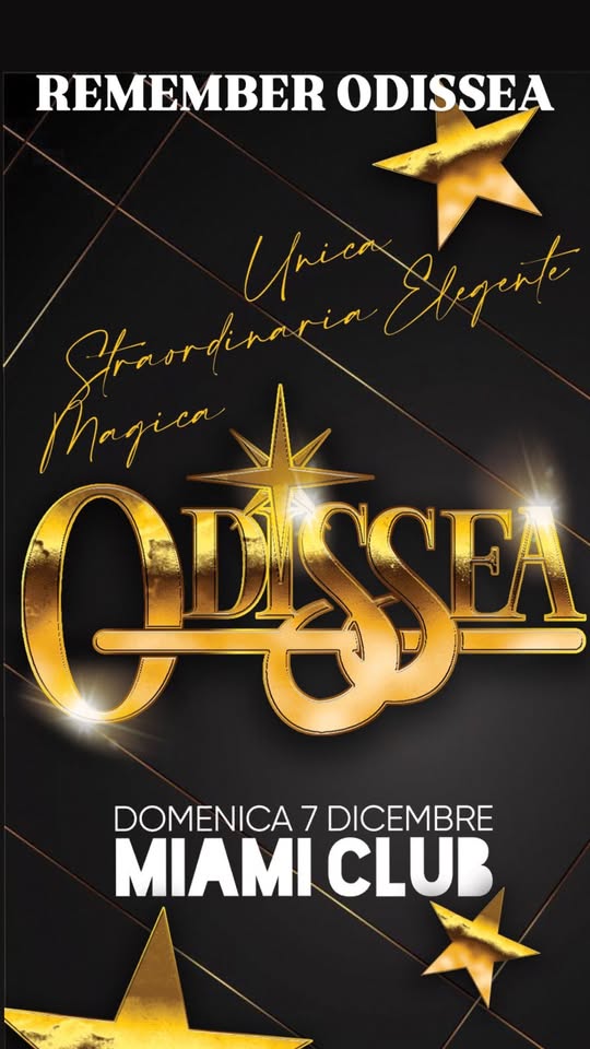 REMEMBER ODISSEA Potrebbe essere un contenuto grafico raffigurante il seguente testo "REMEMBER ODISSEA Unien Elagente Sfarrdinaria Mhagica M ODSSEN و- SCEA DOMENICA DOMENICA7DICEMBRE 7 DICEMBRE MIAMI CLUB"