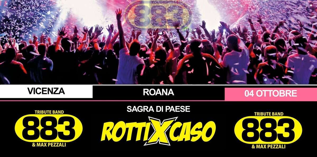 Potrebbe essere un'immagine raffigurante il seguente testo "883 VICENZA ROANA TRIBUTE BAND 883 &MAXPEZZALI & MAX PEZZALI & 04 OTTOBRE SAGRA DI PAESE ROTTIXCASO TRIBUTE TRIBUTEBAND BAND 883 &MAXPEZZALI & MAX PEZZALI"