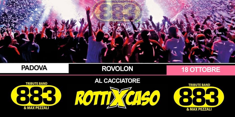 Potrebbe essere un'immagine raffigurante folla e il seguente testo "883 PADOVA ROVOLON TRIBUTE BAND 883 & &MAXPEZZALI & MAX PEZZALI 18 OTTOBRE AL CACCIATORE ROTTIXCASO TRIBUTEBAND TRIBUTE BAND 883 &MAXPEZZALI & MAX PEZZALI"