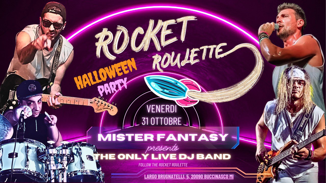 RR live @ Mister Fantasy Potrebbe essere un'immagine raffigurante 4 persone e il seguente testo "ROCKET ROUJLETTE HALLOWEEN PARTY VENERDI 31 310TTOBRE MISTER MISTERFANTASY FANTASY presents THE ONLY LIVE DJ BAND FOLLOW THEONLYLIVEDJBAND THE ROCKET ROULETTE LARGOBRUGNATELL,5,00BUCCINASC LARGO BRUGNATELLI, 20090 BUCCINASCO"