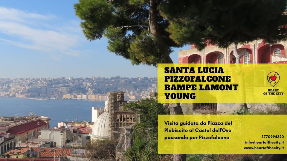 Santa Lucia, Pizzofalcone e Rampe Lamont Young Potrebbe essere un'immagine raffigurante Stari Most, Camogli e il seguente testo "วนน SANTA LUCIA PIZZOFALCONE RAMPE LAMONT YOUNG EART OE THE CITY 明 NE Visita guidata da Piazza del Plebiscito al Castel dell'Ovo passando per Pizzofalcone 3770994320 infoeheartofthecity.it www.heartofthecity.it"