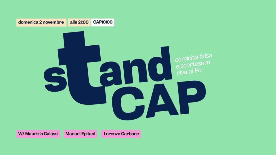Potrebbe essere un contenuto grafico raffigurante il seguente testo "domenica domenica2novembre 2 novembre alle 21：00 CAPIOIOO S and comicità falsa e scortese in riva al rivaalPo Po CAP LorenzoCarbone Lorenzo Carbone W/ Maurizio Calassi Manuel ManuelEpifani Epifani"
