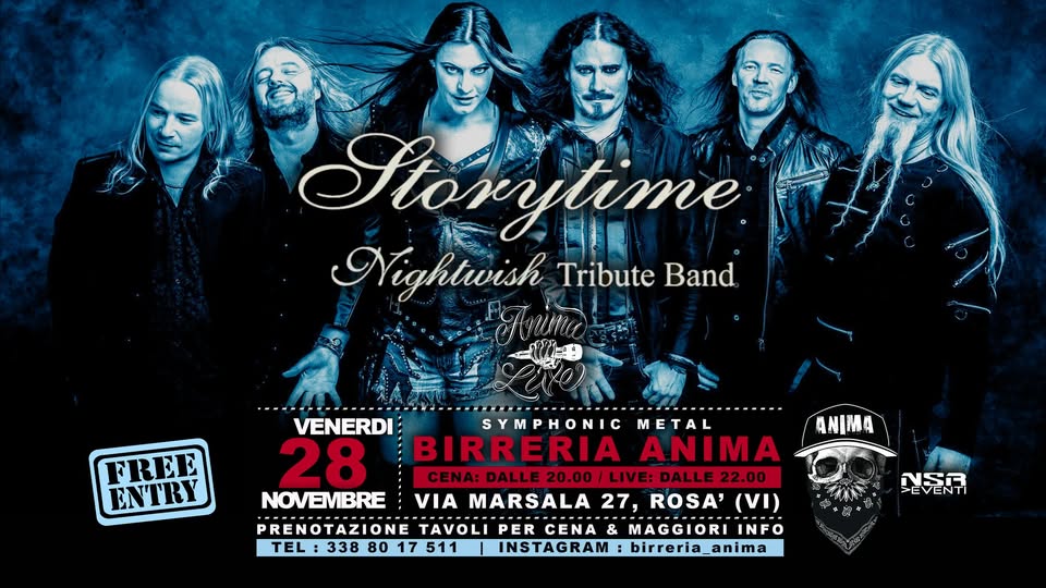 Storytime – Nightwish tribute @ANIMA(Cena + Live) Potrebbe essere un'immagine raffigurante il seguente testo "Storytime 上連間 Nightwisk Tribute Band FREE ENTRY ANIMA VENERDI SYMPHONI METAL 28 BIRRERIA ANIMA CENA: ENA:DALE20.00/LIVE:DALLE22.00 /LIVE: DALLE 22.00 DALLE NOVEMBRE VIA MARSALA 27, ROSA' (VI) PRENOTAZIONE TAVOLI PRENOTAZIONETAVOLIPER PER CENA & MAGGIORI INFO TEL:33880 TEL :338 80 TEL:3388017511 17 511 INSTAGRAM: birreria_anima 믿즐구"