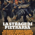 Strage di operai Napoletani a Pietrarsa Strage di operai Napoletani a Pietrarsa a Napoli (NA) il 6 agosto - 7 agosto 2026