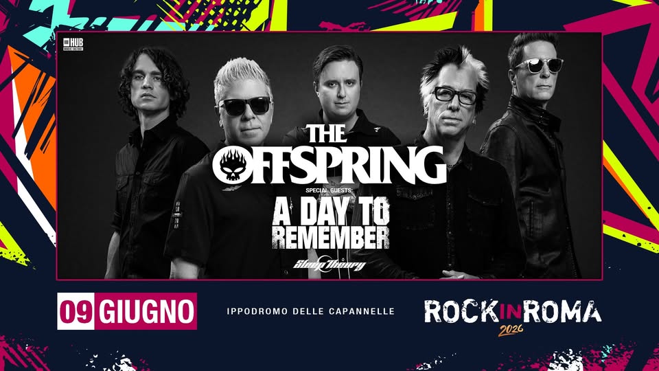 Potrebbe essere un'immagine raffigurante il seguente testo "- WHUB H00 0m THE ደካ FFSPRING SPECIAL GUEST: A DAY ADAYTO To REMEMBEI 09 GIUGNO IPPODROMO DELLE CAPANNELLE ROCKIN ROCKINROMA ROMA 2026"