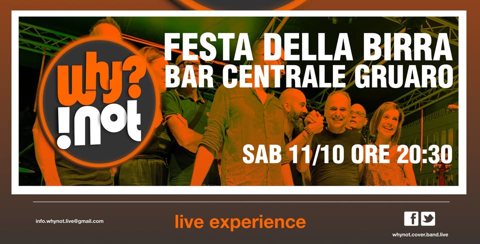 Evento WHY NOT live Bar Centrale Gruaro – Festa della birra Locandina WHY NOT live Bar Centrale Gruaro – Festa della birra - sabato 11 ottobre ore 20:00 - 22:00