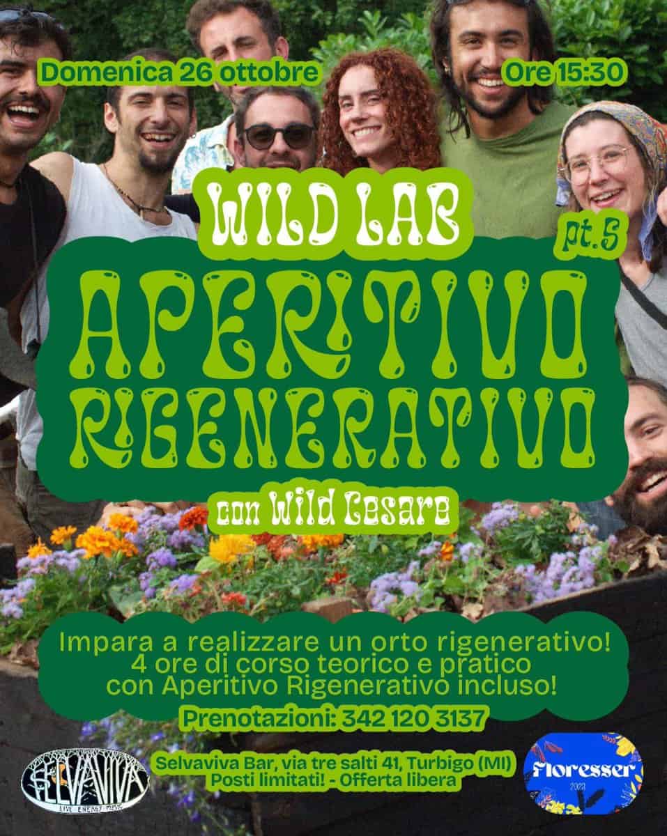Potrebbe essere un'immagine raffigurante il seguente testo "Domenica Domenica26ottobre 26 ottobre 세인한하이 Ore 15:30 WILD pt.5 ညရား 'ϊΝΕξΑτινЙ con wild GesarB Impara a realizzare un orto rigenerativo! 4 ore di corso teorico e pratico con Aperitivo Rigenerativo incluso! Prenotazioni: 342 120 3137 .江盛. Selvaviva Bar, via tre salti 41, Turbigo (MI) Posti limitati!- Offerta libera Foresser"