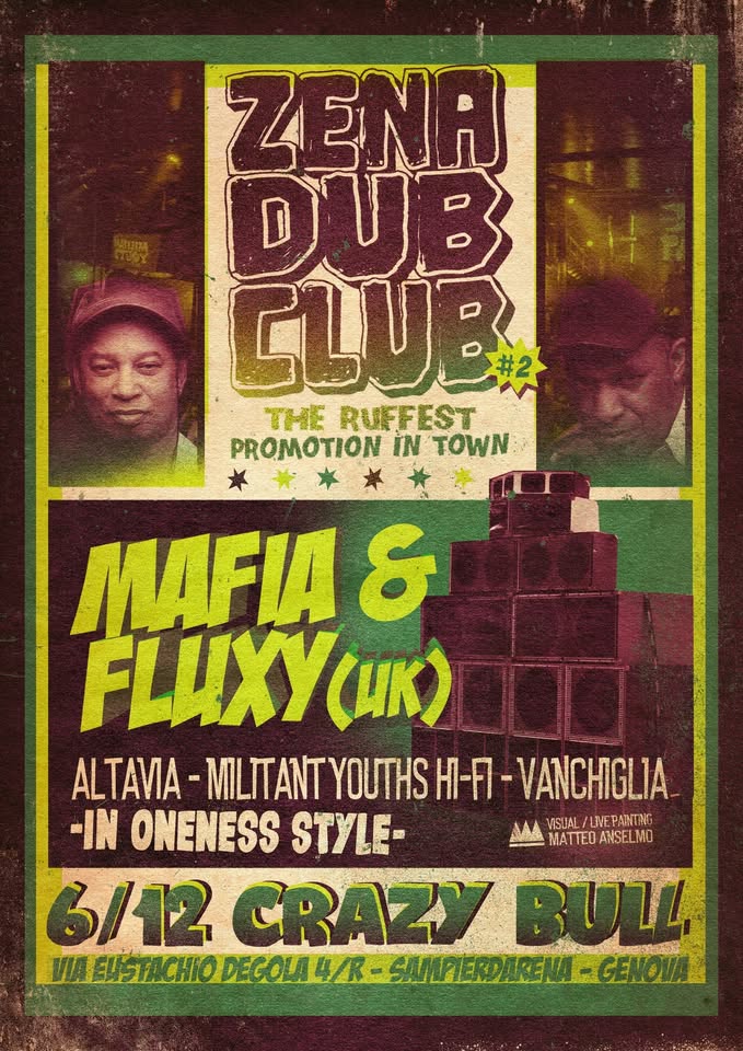 Evento Zena Dub Club 2 Mafia & Fluxy Locandina Zena Dub Club 2 Mafia & Fluxy - sabato 6 dicembre ore 21:00 - 04:00
