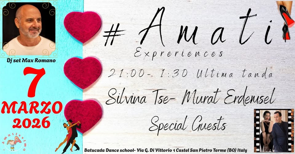 #Amati Milonga experiences – Silvina Murat Workshops Potrebbe essere un'immagine raffigurante una o più persone, cuore e il seguente testo "Dj set Max Romano 7 21:00-. 1:30 # Amati. M ati a A Expreriences Ultima tanda Silvina Tse- Murat Erdemsel Special Guests 2026 Batucada Dance school- Via . Di Vittorio 1 Castel San Pietro Terme (BO) Italy"