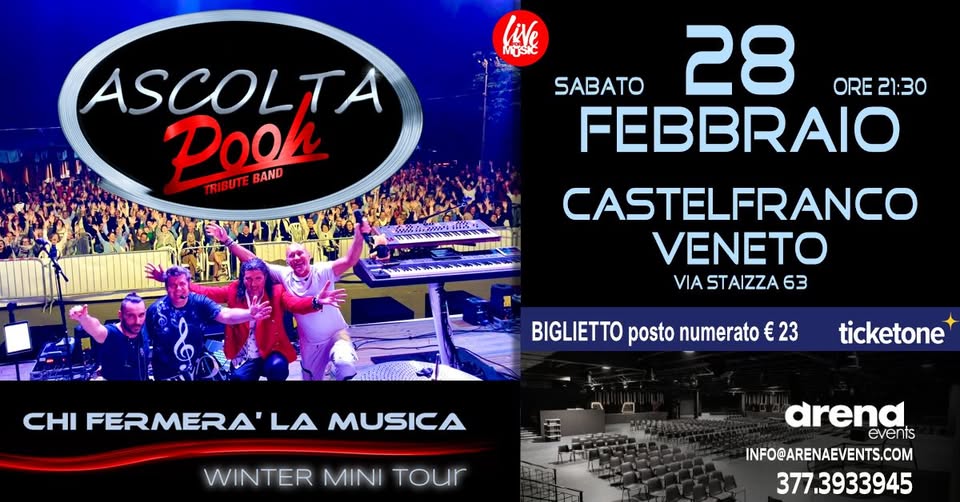 Potrebbe essere un'immagine raffigurante il seguente testo "MUSIC live ASCOLTA Poon TRIBUTE TRIBUTEBAND ASCO6I4 BAND 月然小 W SABATO 28 ORE DRE21:30 FEBBRAIO CASTELFRANCO VENETO VIA STAIZZA VIASTAIZZA63 63 BIGLIETTO posto numerato CHI FERMERA' LA MUSICA 23 ticketone WINTER MINI Tour arena events INFO@ARENAEVENTS.COM 377.3933945"