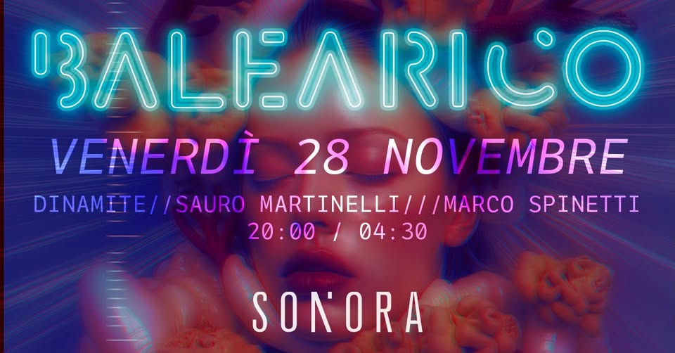 Balearico Presenta: Neon Souls Potrebbe essere un'immagine raffigurante il seguente testo "BALド/ )שואחמחצי RICO VENERDÌ 28 NOVEMBRE DINAMITE//SAURO DINAMITE/ /SAURO MARTINELLI///MAR /MARCO SPINETTI 20:00/04:3 20:00 04:30 SONORA"