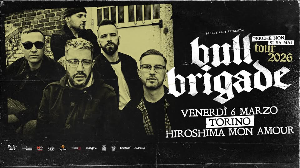 Evento Bull Brigade Perchè Non Si Sa Mai Tour 2026 Live in Torino Locandina Bull Brigade Perchè Non Si Sa Mai Tour 2026 Live in Torino - venerdì 6 marzo ore 21:30 - 23:30