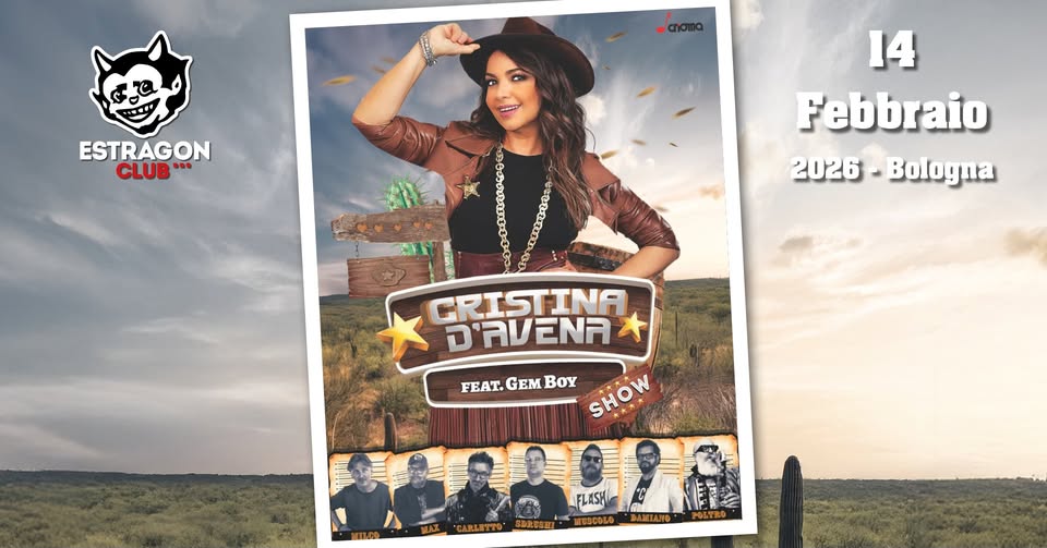Cristina D’Avena + Gem Boy Show Potrebbe essere un contenuto grafico raffigurante il seguente testo "CлσTa ESTRAGON CLUB CLUB* R 14 Febbraio 2026 CRISTINA המעהיק オ FEAT.GEMBoY T.GEMBoY GEM Boy SHOW HOW FEAT. FLASH"