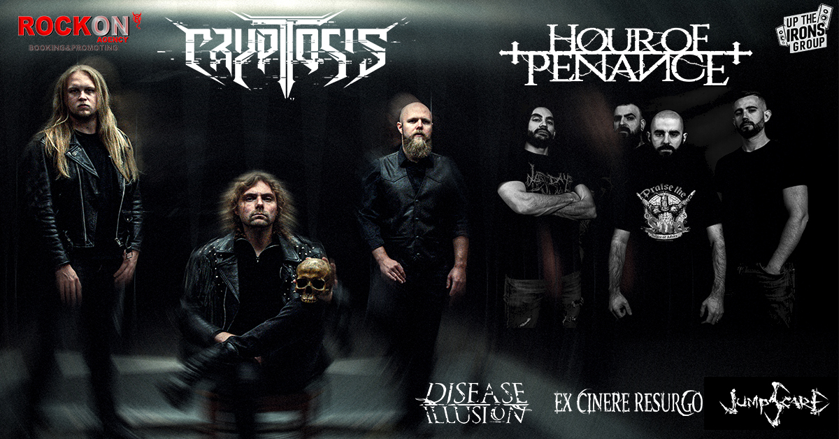Evento Cryptosis – Hour Of Penance – Disease Illusion – Ex Cinere Resurgo – Jumpscare Locandina Cryptosis – Hour Of Penance – Disease Illusion – Ex Cinere Resurgo – Jumpscare - domenica 8 marzo ore 18:00 - 20:00
