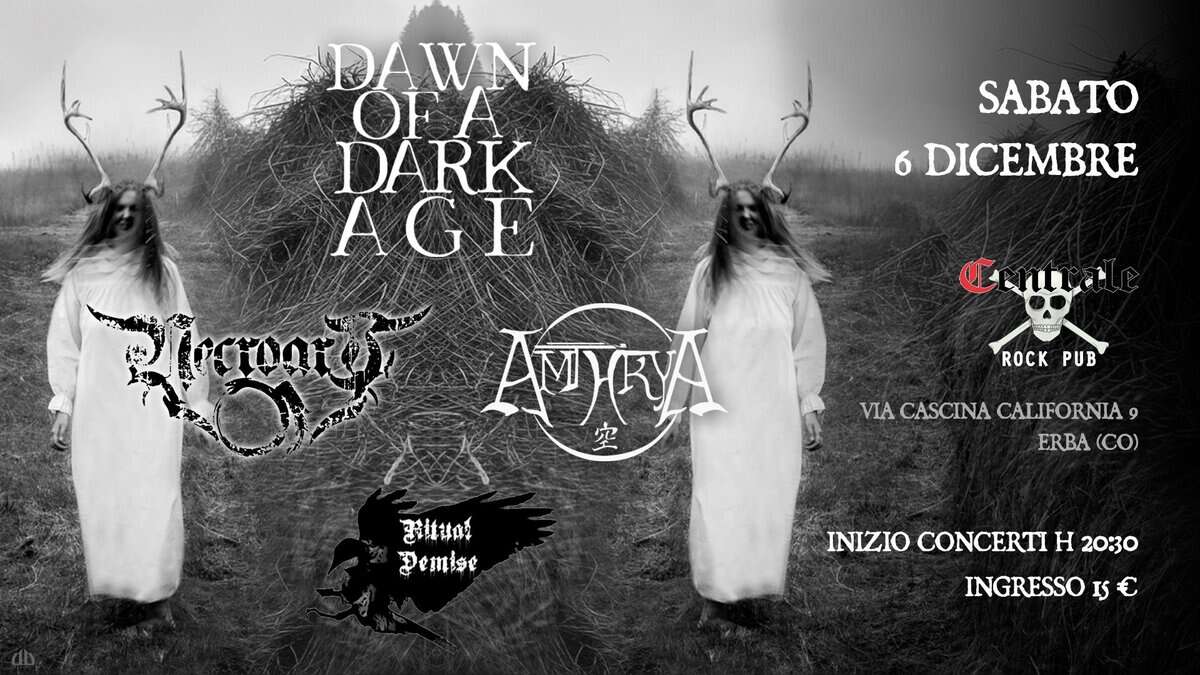 Evento Dawn of A Dark Age , Necroart , Amthrya , Ritual Demise Locandina Dawn of A Dark Age , Necroart , Amthrya , Ritual Demise - sabato 6 dicembre ore 20:30 - 22:30