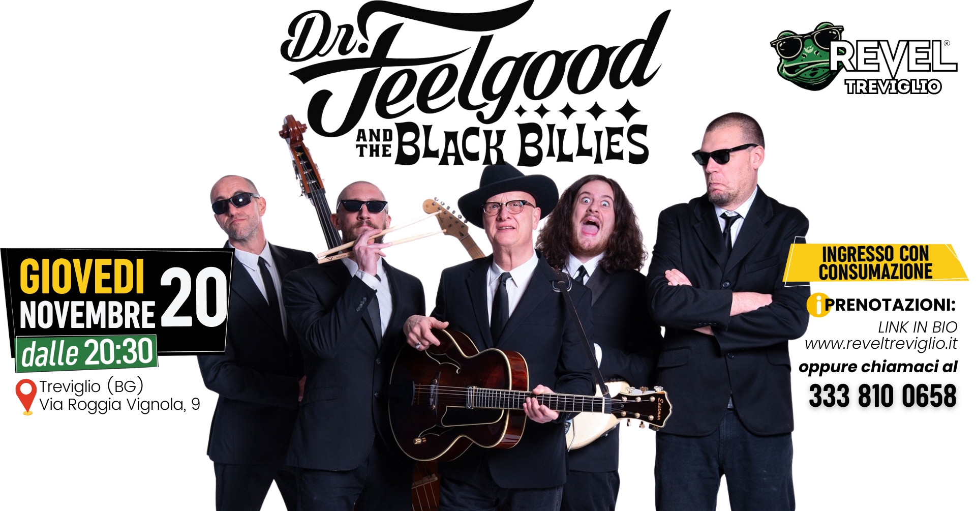 Evento Dr.feelgood And The Black Billies Live @Revel Treviglio Locandina Dr.feelgood And The Black Billies Live @Revel Treviglio - giovedì 20 novembre ore 21:00 - 23:00