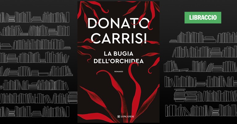 Firmacopie di Donato Carrisi Potrebbe essere un'illustrazione raffigurante il seguente testo "三/1/ m/ LIBRACCIO DONATO CARRIS! LA BUGIA DELL'ORCHIDEA ROMANZO 国 SLONGANEN"