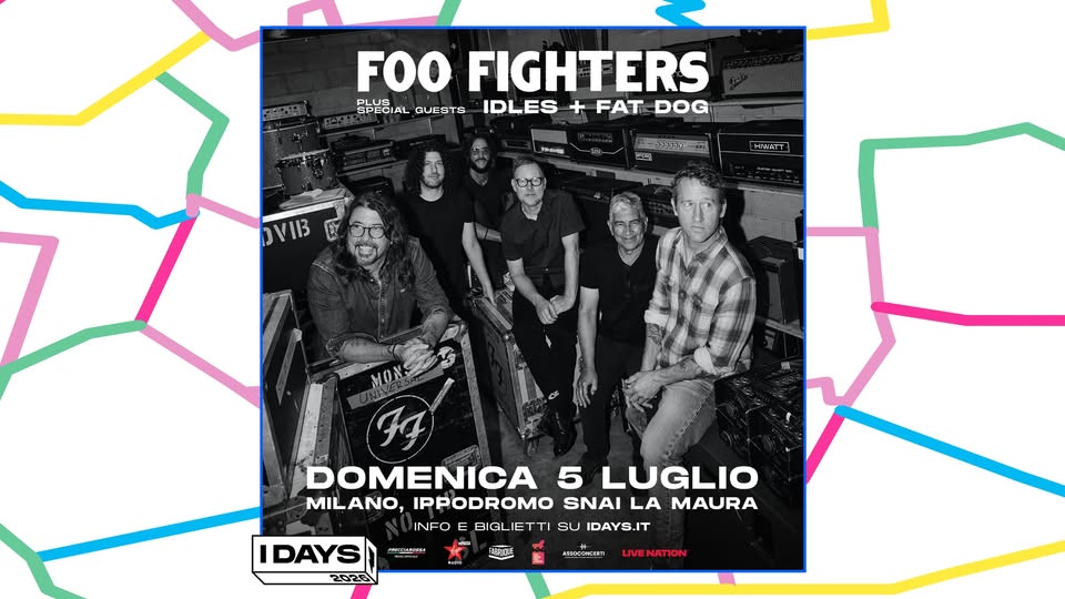 Evento Foo Fighters – I – Days Milano 2026 Locandina Foo Fighters – I – Days Milano 2026 - domenica 5 luglio ore 18:00 - 20:00