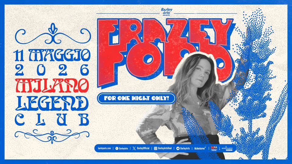 Frazey Ford | Live in Milan Potrebbe essere un'immagine raffigurante il seguente testo "Barley Arts Arts យទ១ 11 MIAGGJO 2026 O 2 (JLANO FRAZEY Fbi לרתיוס LEGERD FOR OME MK OMLY! CL&B barkeyarts.com arleyarts f EarleyArts X BarteyOfficial M BarteyArtsfeal f BarleyArts tidketone NO האיחחת"