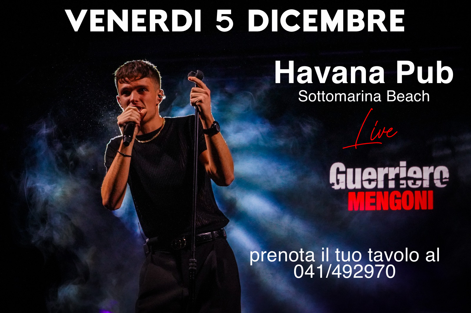Evento Guerriero MENGONI@Havana Pub Sottomarina (VE) Locandina Guerriero MENGONI@Havana Pub Sottomarina (VE) - venerdì 5 dicembre ore 21:00 - 23:00