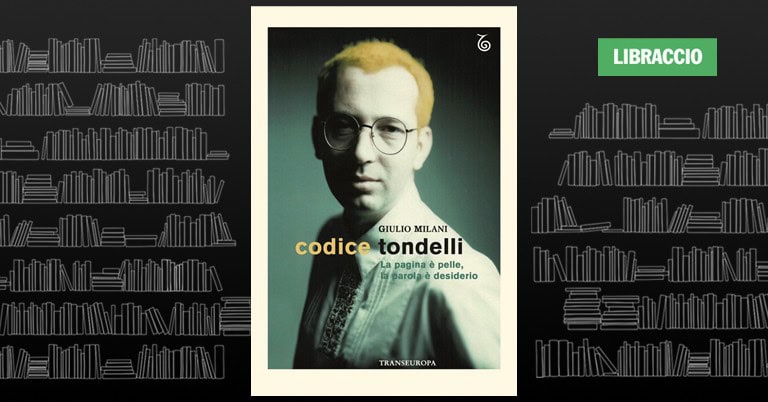 Guido Milani presenta il libro Codice Tondelli, Transeuropa Edizioni Potrebbe essere un contenuto grafico raffigurante il seguente testo "/fIlli LIBRACCIO GIULIOMILANI GIULIO MILANI codice codicetondelli tondelli pagina pelle, pelle, parolgèdesiderio Parola desiderio TRANSEUROPA TRANSE"