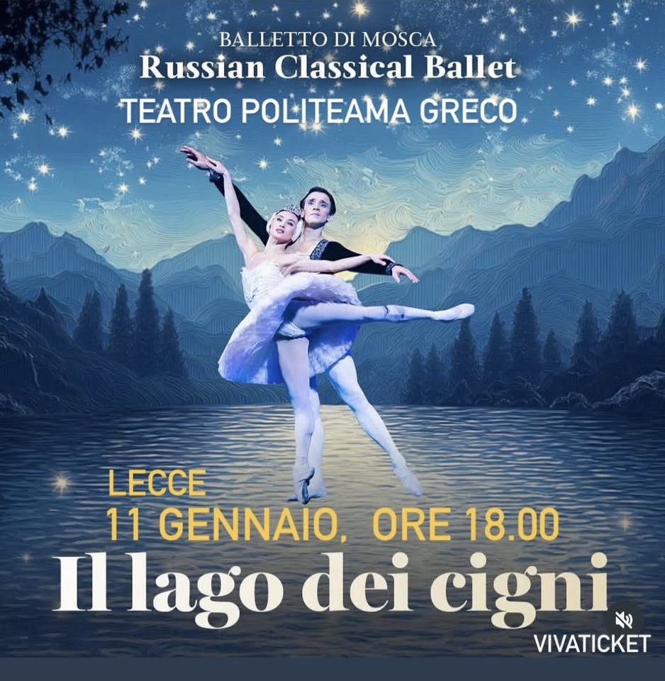 Potrebbe essere un'immagine raffigurante ‎il seguente testo "‎BALLETTO DI IMOSCA Russian Classical Ballet TEATRO POLITEAMA GRÈCO LECCE 11 GENNAIO, ORE 18.00 lago dei cigni ه VIVATICKET‎"‎