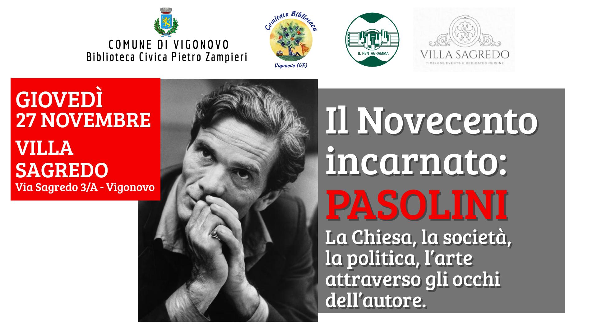 Evento Il Novecento incarnato Pasolini Locandina Il Novecento incarnato Pasolini - giovedì 27 novembre ore 20:00 - 22:30