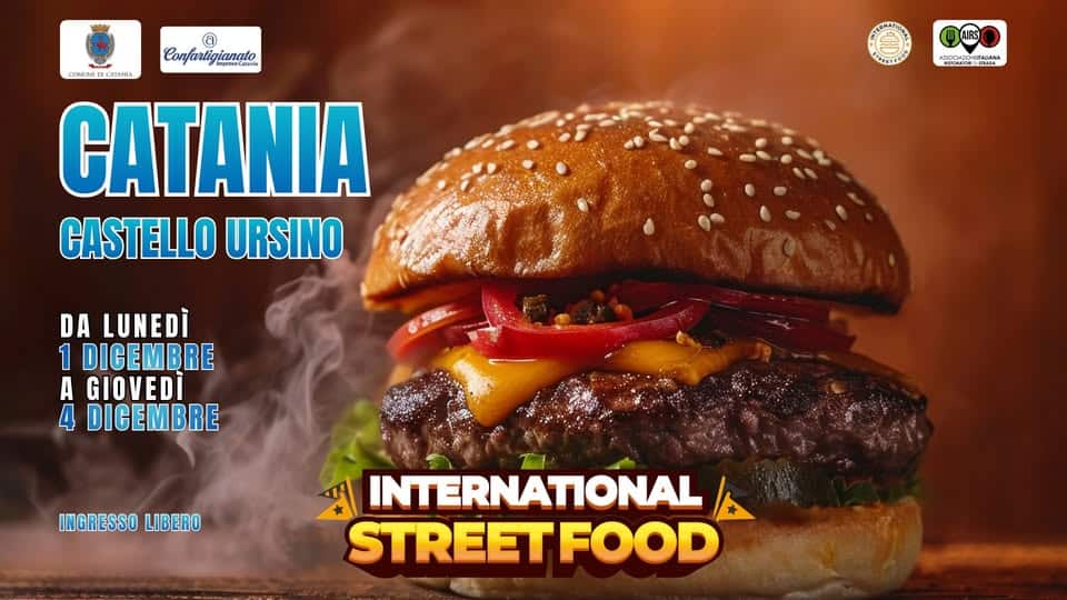 Evento International Street Food Catania Locandina International Street Food Catania - da lunedì 1 dicembre ore 18:00 a giovedì 4 dicembre 2025 ore 23:45