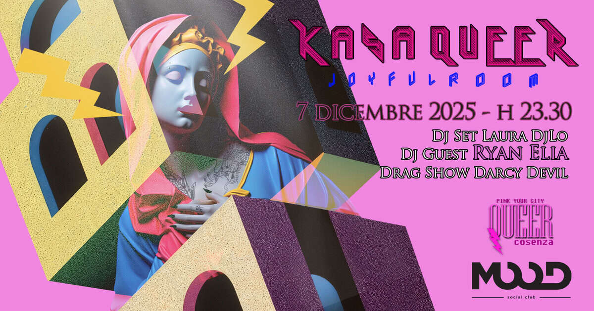 Evento KASA QUEER – Joyful Room Dj set w – Ryan Elia & Laura DjLO Mood Social Club (CS) Locandina KASA QUEER – Joyful Room Dj set w – Ryan Elia & Laura DjLO Mood Social Club (CS) - domenica 7 dicembre ore 23:30 - 03:30