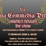 La Divina Commedia Project®️ Carmen Novum 9-11 Gennaio 2026, Padova La Divina Commedia Projectr Carmen Novum 9 – 11 Gennaio 2026, Padova a Padova (PD) il 11 gennaio 2026