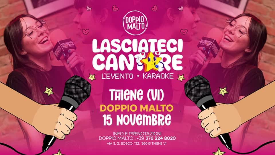 Potrebbe essere un'immagine raffigurante il seguente testo "DOPpIO MALTO LASCIATECI CANTRE ွှ LEVENTO TAIeNe (VI) DOPPIO MALTO 15 NOVEMBRE INFO PRENOTAZIONI DOPPIO MALTO: +39 376 224 8020 VIA .O. G.BOSCO, 132, 36016 THIENE VI"