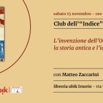 Potrebbe essere un disegno raffigurante il seguente testo "sabato 15 novembre Jomephine Quinn OCCIDENTE TTE Unraceante ับกา ungo 100 ณ ore 17 Club dell' "Indice" di Bologna L 'invenzione dell'Occidente: la storia antica e l'idea di civiltà L'INDICE DRDOMEO con Matteo Zaccarini ubik เจด-อัอท่เอย libreria ubik Irnerio via Irnerio, 27"