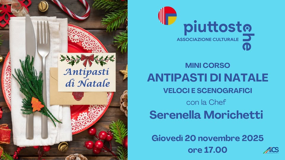 ✨ Mini corso di antipasti natalizi con la Chef Serenella Morichetti ✨ Potrebbe essere un'immagine raffigurante pasta e il seguente testo "piuttosto ਨੌ ASSOCIAZIONE CULTURALE Antipasti di Natale MINI CORSO ANTIPASTI DI NATALE VELOCI VELOCIESCENOGRAFICI E SCENOGRAFICI con la Chef Serenella Morichetti Giovedì 20 novembre 2025 ore 17.00 AiCS"