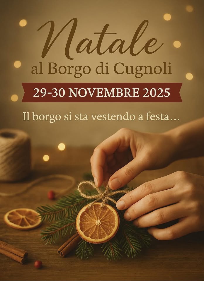 Potrebbe essere un'immagine raffigurante il seguente testo "Natale al Borgo di Cugnoli 29-30 NOVEMBRE 2025 Il borgo si sta vestendo a festa..."