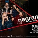 NEGRAMARO | @Catania – Villa Bellini- Sotto il Vulcano Fest NEGRAMARO @Catania – Villa Bellini – Sotto il Vulcano Fest a Catania (CT) il 22 agosto 2026