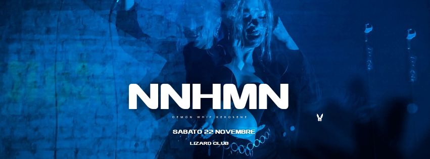 Evento NNHMN (Berlin) Lizard Club Locandina NNHMN (Berlin) Lizard Club - sabato 22 novembre ore 23:00 - 04:00