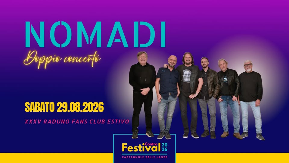 NOMADI // Castagnole delle Lanze (AT) Potrebbe essere un'immagine raffigurante il seguente testo "NOMADI Doppio concerto M M SABATO 29.08. 29.08.2026 XXXV RADUNO FANS XXXVRADUNOFANSCLUBESTIVO CLUB ESTIVO Festival28 26 Contro 20 CASTAGNOLEDELLELANZE CASTAGNOLE DELLE LA LANZE LAN"