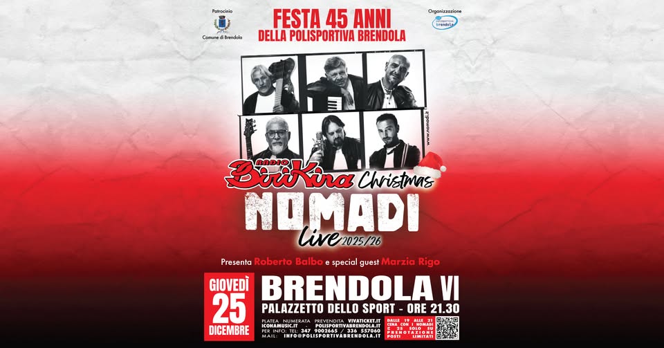 Nomadi – Natale Insieme Potrebbe essere un'immagine raffigurante il seguente testo "Potrocinio 1 ComanediBrendulu FESTA 45 ANNI DELLA POLISPORTIVA BRENDOLA Orgorizzndone ા brendela BiiKina Daa Κία Christmas Live2025/26 Presenta Roberto Balbo special guest Marzia Rigo GIOVEDÌ BRENDOLA VI 25 PALAZZETTO DELLO SPORT ORE 21.30 LATEANUM ONAMUSSC.IT VIVATICKET.I ALLE ロ本2回 7ロ DICEMBRE cen CEH 557060 PREYENE UMITATI"
